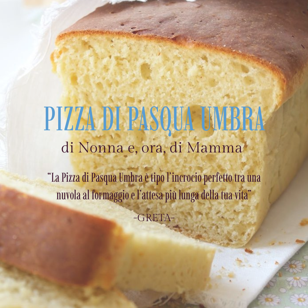 Pizza di Pasqua Umbra (di Nonna e, ora, di Mamma)